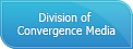 Division of Convergence Media