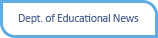 Dept. of Educational News